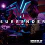 I Surrender (feat. JaeRa the Visitor & Emile Martinez) [Explicit]
