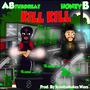 Kill Kill (feat. Honey B) [Explicit]