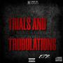 TRIALS AND TRIBULATIONS