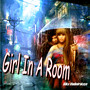 Girl in a Room