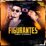 figurantes (Explicit)