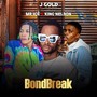 Bondbreak