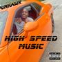 High Speed Music (Explicit)