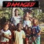 Damaged (Explicit)