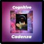 Cognitive Cadenza (Explicit)