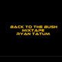 Back To The Bush Mixtape vol. 1 (Explicit)