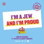 I'm A Jew and I'm Proud | Great Parade Edition