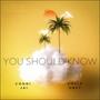 You Should Know (feat. Uncle Obey)