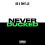 Never Ducked (feat. 08) [Explicit]