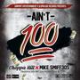 Aint 100 (feat. Mike Smiff) [Explicit]