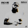 Only Me (Explicit)