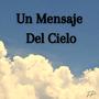 Un Mensaje Del Cielo
