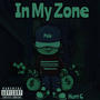 In My Zone (Explicit)