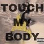 Touch My Body (Explicit)