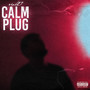 Calm Plug (Explicit)