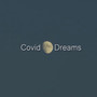 Covid Dreams