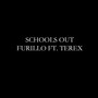 Schools Out (feat. TeRex)