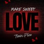 Make Sweet Love (Explicit)