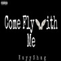 Come Fly With Me (Explicit)