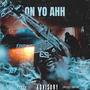 On yo ahh (Explicit)