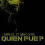 Quien fue (feat. Mac goss) [Explicit]