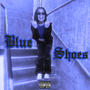 Blue Shoes (Explicit)