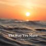 The Way You Move