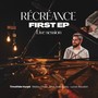 Récréance: First EP (Live Session)