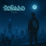 Soñado (Explicit)