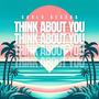 Think About You (D-Rey Remix Radio Edit)