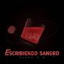 ESCRIBIENDO SANGRO (Lento 2.0) [Explicit]