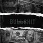 Bullshit (Explicit)