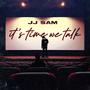 It's Time We Talk (Explicit)