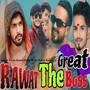 Rawat The Great Boss