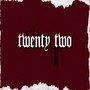 Twenty Two (Explicit)