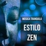 Estilo Zen - Música Tranquila para Técnicas de Estudio Reiki Chakras con Sonidos Instrumentales New Age de la Naturaleza