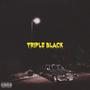Triple Black (Explicit)