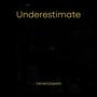 Underestimate