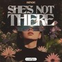 She's Not There