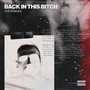 Back in This ***** (Explicit)