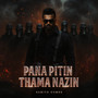 Pana Pitin Thama Nazin