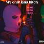 My only fans ***** (Explicit)