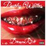 Pearly Whites (Explicit)