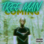 Tree Man Coming (Explicit)