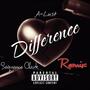 Difference (Remix) (feat. Sequence Clark)