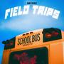 Field Trips (Explicit)