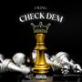 Check Dem (feat. J-Wing) [Explicit]