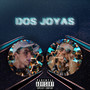 Dos Joyas (Explicit)