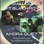 Ahora que? (feat. BlackRoy) [Explicit]