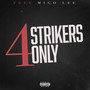 4 Strikers Only (Explicit)